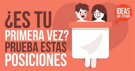 posturas primera vez|Consejos para mi primera vez a tener en cuenta